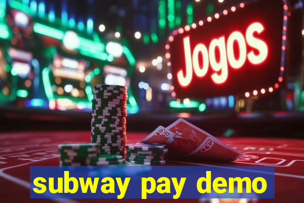 subway pay demo